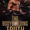 Bodybuilding Truth Book by Nelson Montana